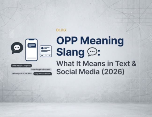 OPP Meaning Slang 💬 What It Means in Text & Social Media (2026)