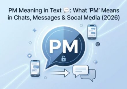 PM Meaning in Text 💬 What PM Means in Chats, Messages & Social Media (2026)