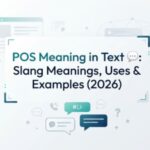 POS Meaning in Text 💬 Slang Meanings, Uses & Examples (2026)