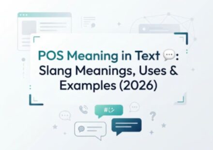 POS Meaning in Text 💬 Slang Meanings, Uses & Examples (2026)