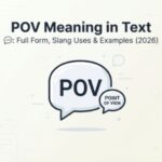 POV Meaning in Text 💬 Full Form, Slang Uses & Examples (2026)