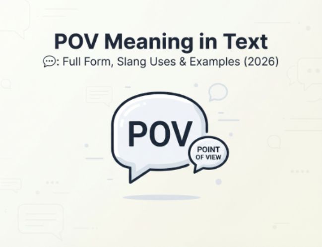 POV Meaning in Text 💬 Full Form, Slang Uses & Examples (2026)