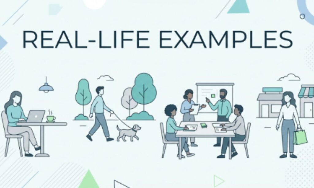 Real-Life Examples