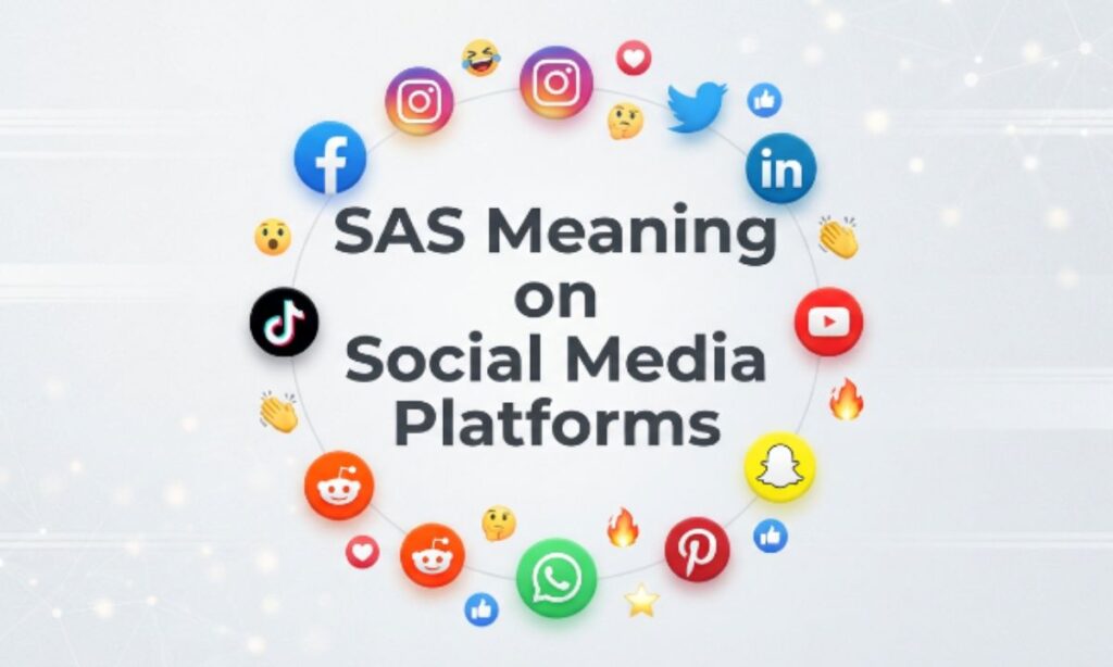 SAS Meaning on Social Media Platforms