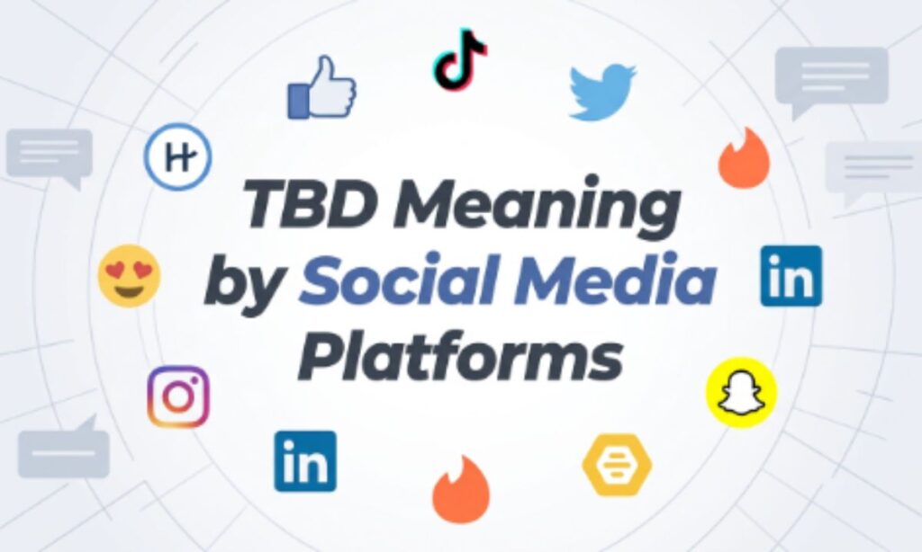 TBD Meaning by Social Media Platform