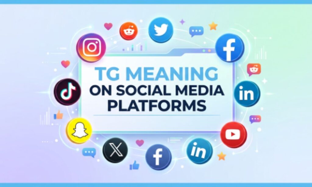 TG Meaning on Social Media Platforms