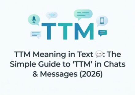 TTM Meaning in Text 💬 The Simple Guide to TTM in Chats & Messages (2026)