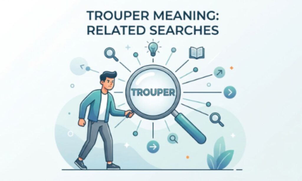 Trouper Meaning Related Searches