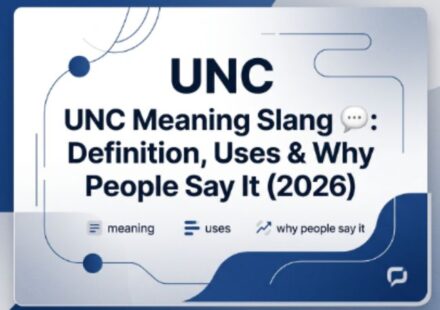 UNC Meaning Slang 💬 Definition, Uses & Why People Say It (2026)