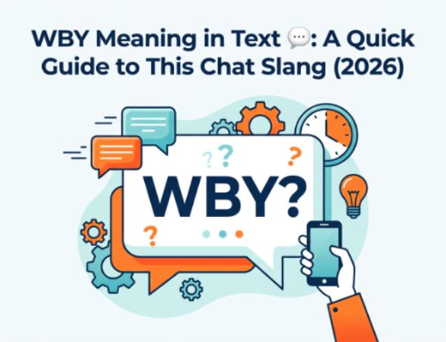 WBY Meaning in Text 💬 A Quick Guide to This Chat Slang (2026)