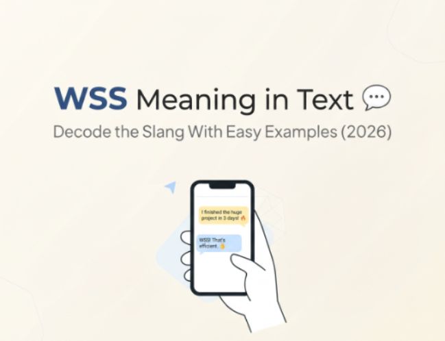 WSS Meaning in Text 💬 Decode the Slang With Easy Examples (2026)