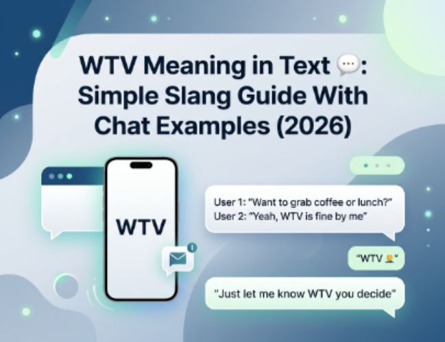 WTV Meaning in Text 💬 Simple Slang Guide With Chat Examples (2026)