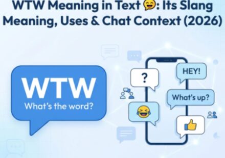 WTW Meaning in Text 💬 Its Slang Meaning, Uses & Chat Context (2026)