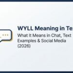 WYLL Meaning in Text_ What It Means in Chat, Text Examples & Social Media (2026)