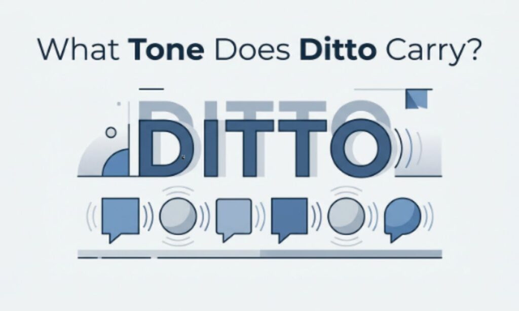 What Tone Does Ditto Carry