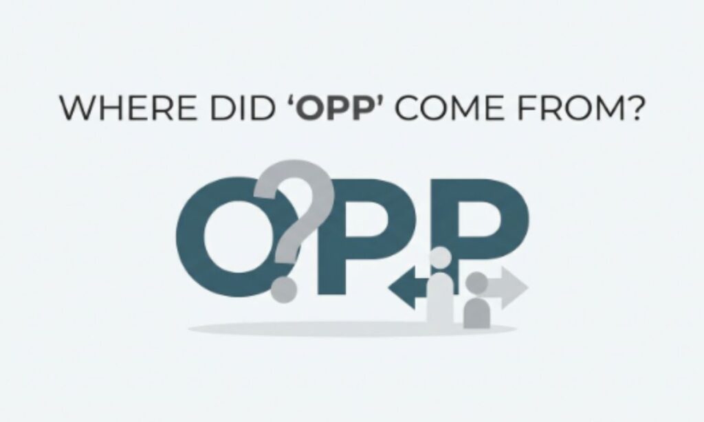 Where Did _Opp_ Come From_