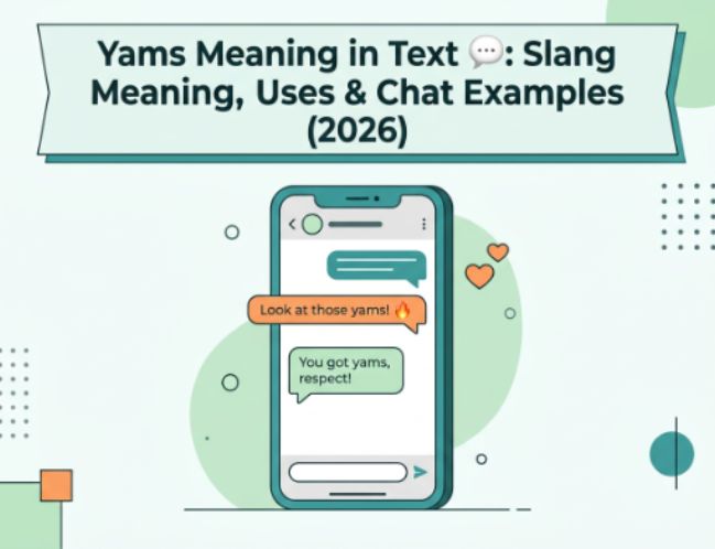 Yams Meaning in Text 💬 Slang Meaning, Uses & Chat Examples (2026)
