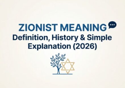 Zionist Meaning 💬 Definition, History & Simple Explanation (2026)