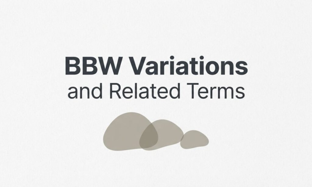 BBW Variations and Related Terms