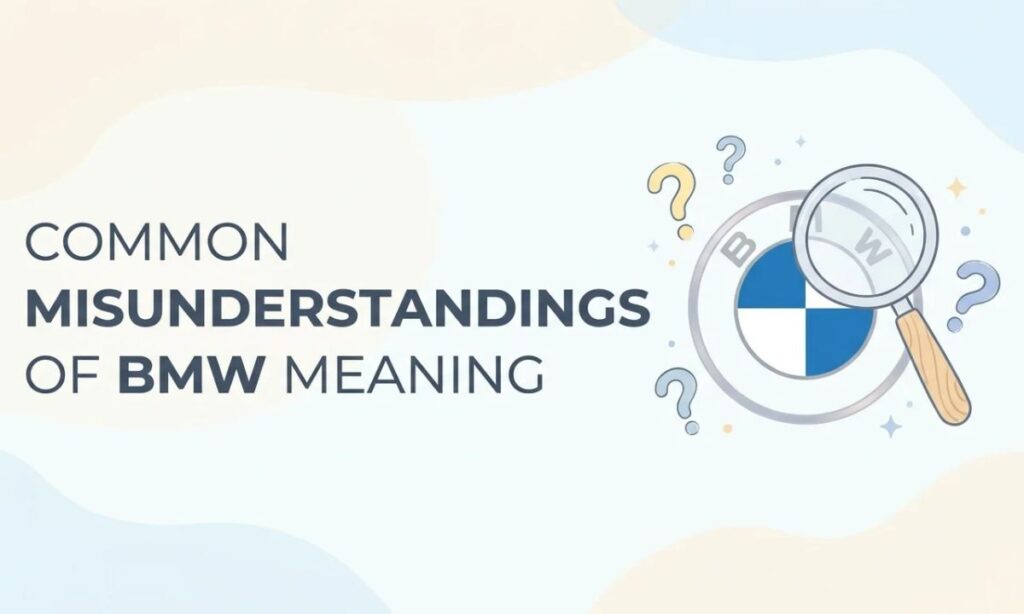 Common Misunderstandings about BMW Meaning