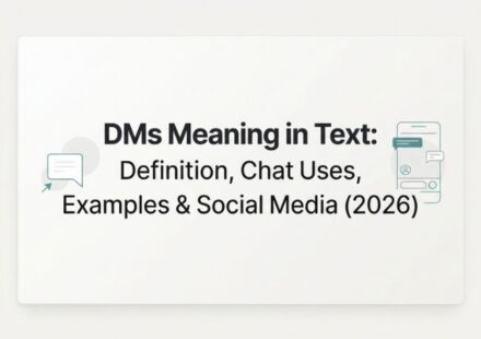 DMs Meaning in Text_ Definition, Chat Uses, Examples & Social Media (2026)