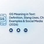 GS Meaning in Text_ Definition, Slang Uses, Chat Examples & Social Media (2026)