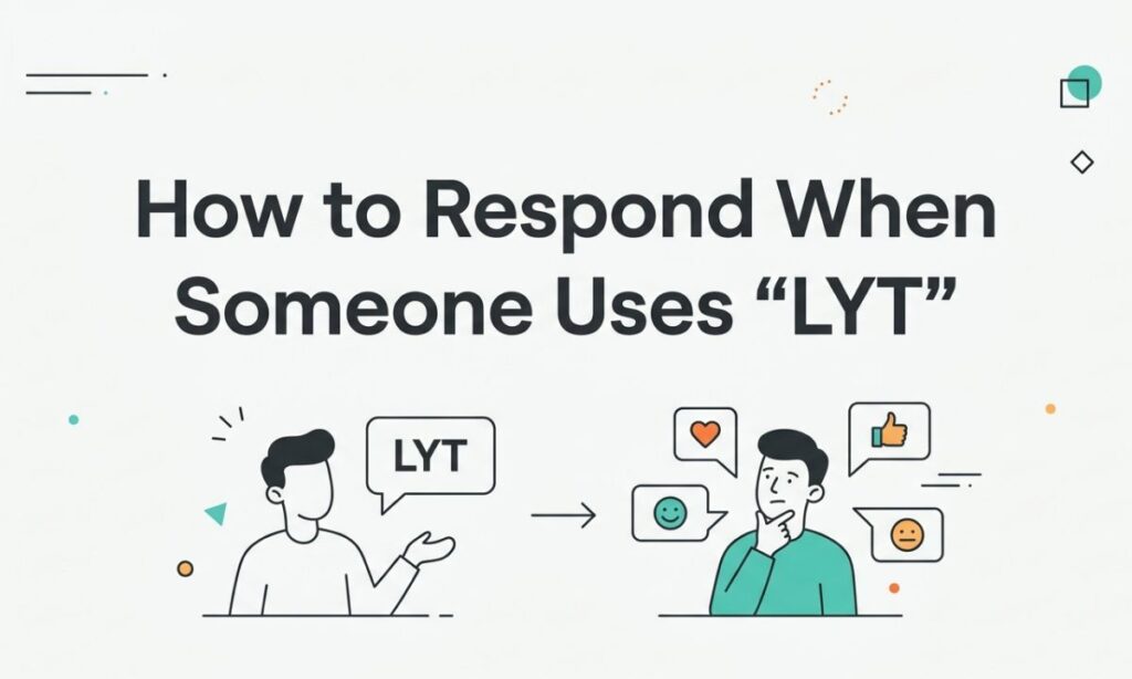 How to Respond When Someone Uses _LYT_