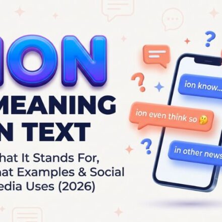 ION Meaning in Text_ What It Stands For, Chat Examples & Social Media Uses (2026)