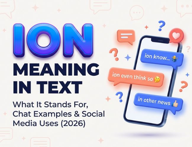 ION Meaning in Text_ What It Stands For, Chat Examples & Social Media Uses (2026)