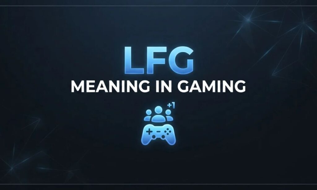 LFG Meaning in Gaming