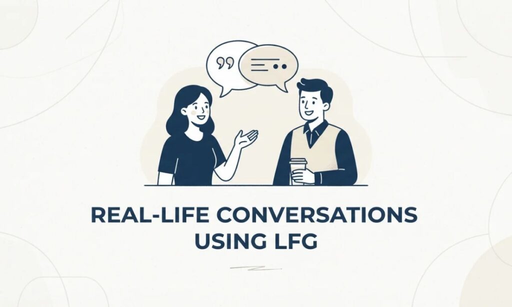 Real-Life Conversations Using LFG