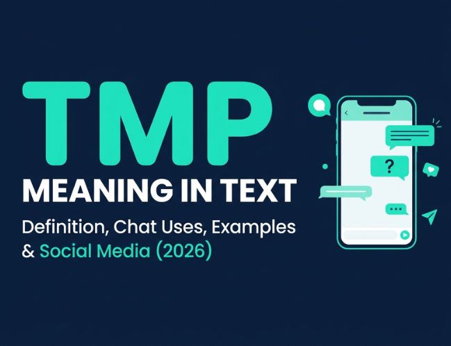 TMP Meaning in Text_ Definition, Chat Uses, Examples & Social Media (2026)