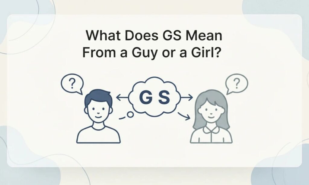 What Does GS Mean From a Guy or a Girl_