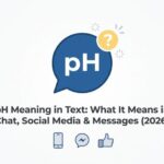 pH Meaning in Text_ What It Means in Chat, Social Media & Messages (2026)